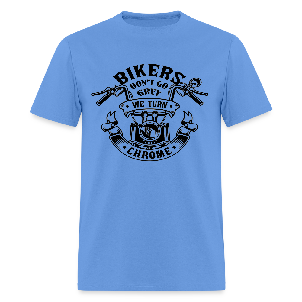 Bikers Don’t Go Grey, They Go Chrome – Men’s T-Shirt by RoadRage - carolina blue