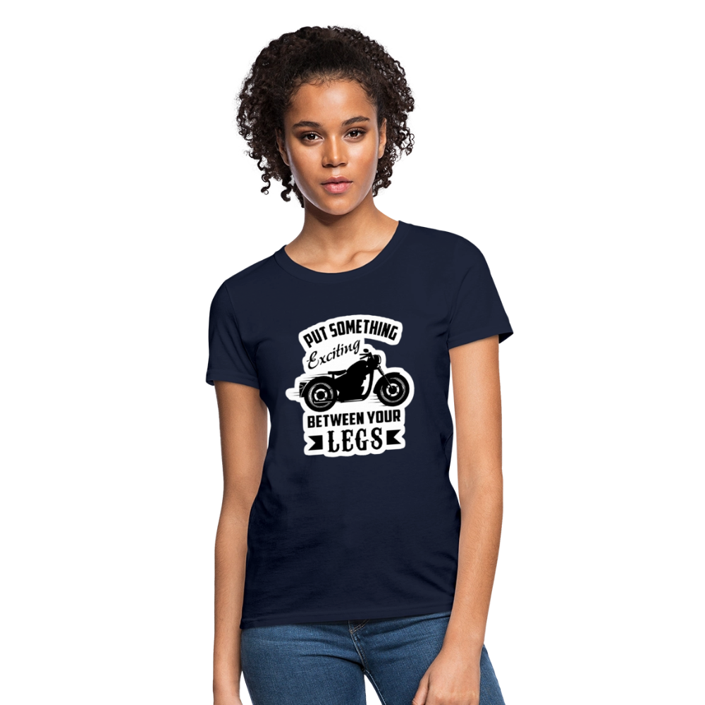 Women’s “Put Something Exciting Between Your Legs” T-Shirt - navy