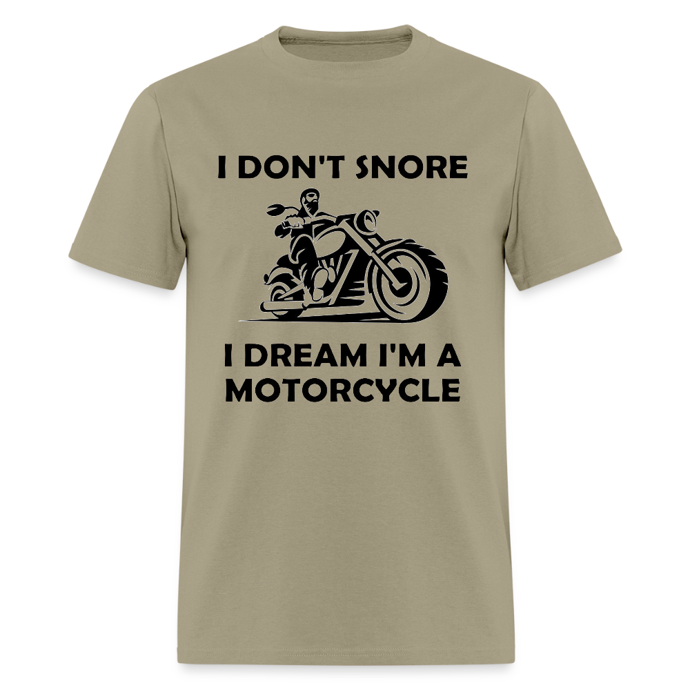 I Don’t Snore, I Dream I’m a Motorcycle – Men’s T-Shirt by RoadRage - khaki