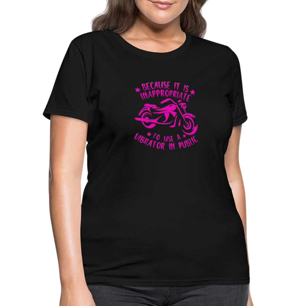 Because It’s Inappropriate to Use My Vibrator in Public – Women’s T-Shirt - black