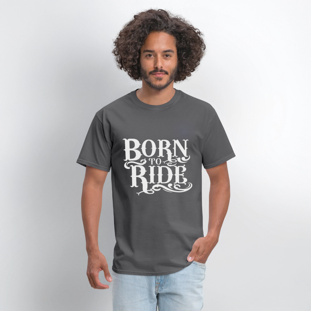 Born to Ride – Men’s T-Shirt by RoadRage - charcoal