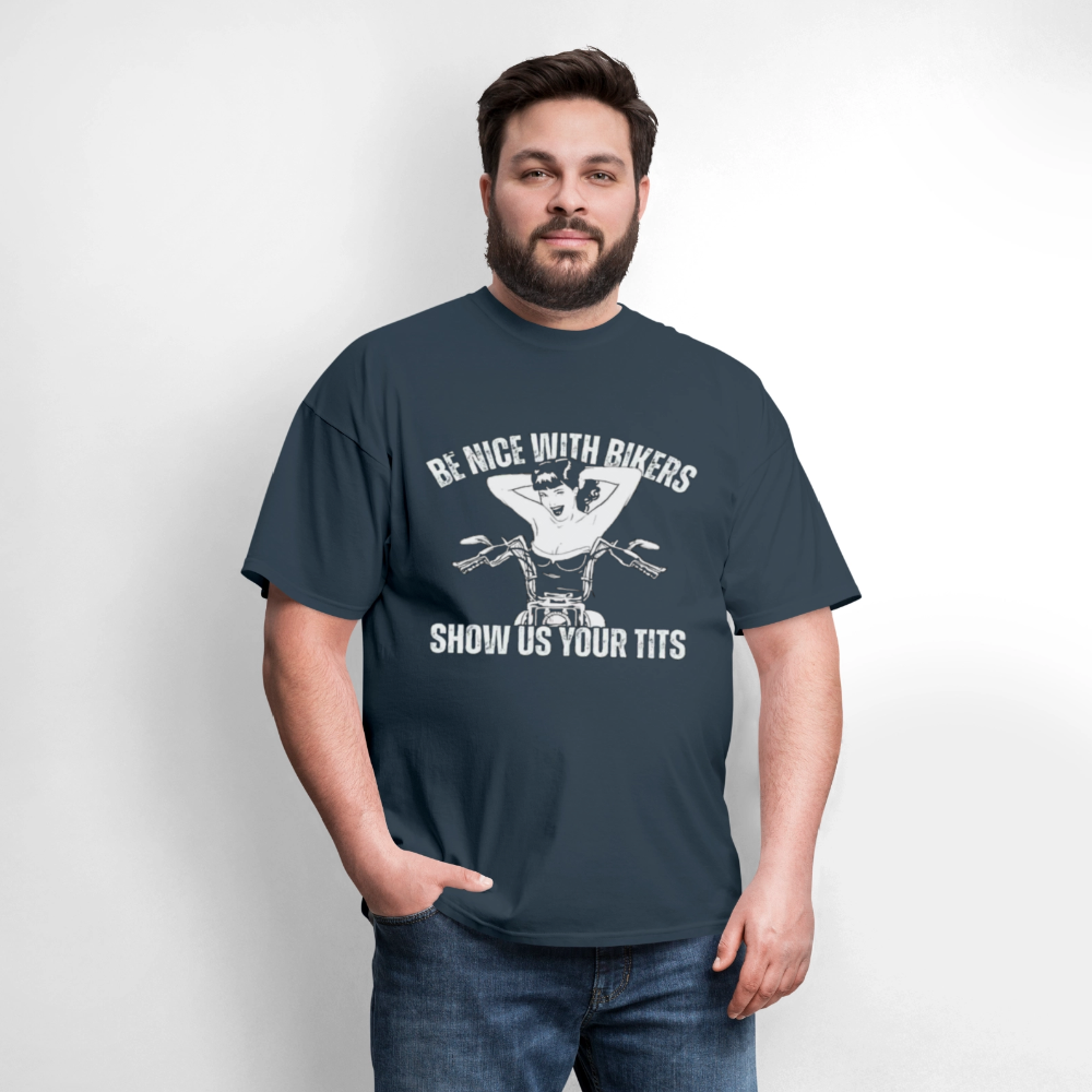 Men’s “Be Nice With Bikers – Show Us Your Tits” T-Shirt - blue dusk