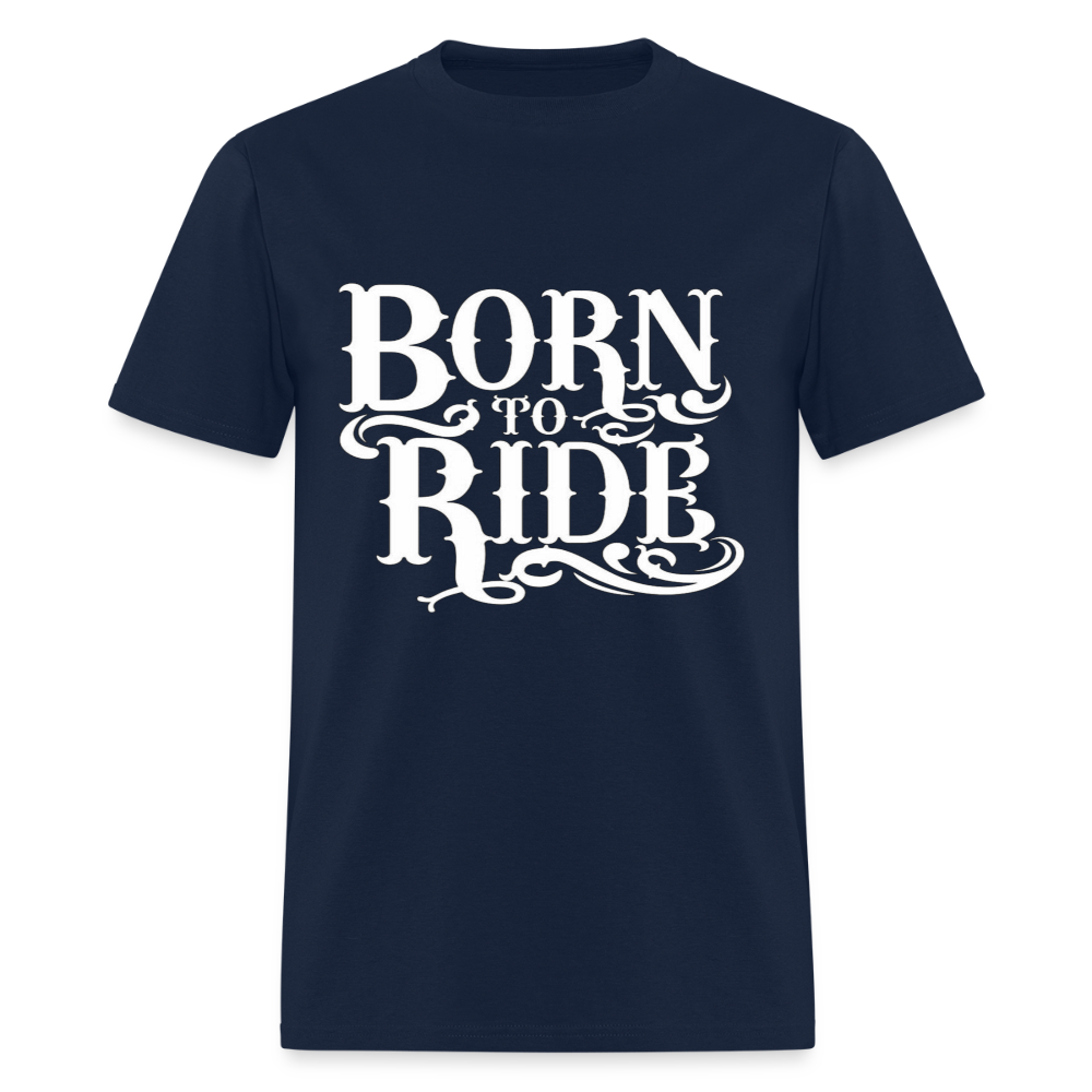 Born to Ride – Men’s T-Shirt by RoadRage - navy