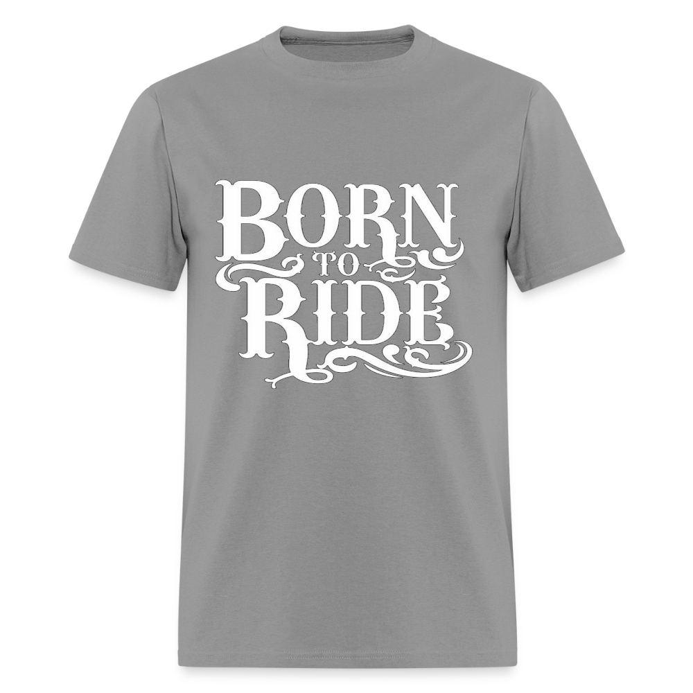 Born to Ride – Men’s T-Shirt by RoadRage - gravel