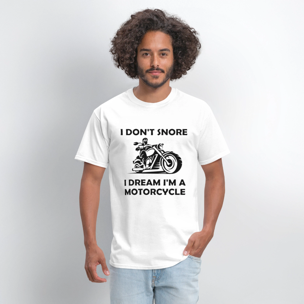 I Don’t Snore, I Dream I’m a Motorcycle – Men’s T-Shirt by RoadRage - white