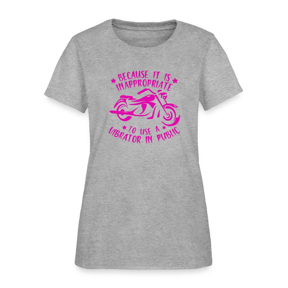 Because It’s Inappropriate to Use My Vibrator in Public – Women’s T-Shirt - heather gray