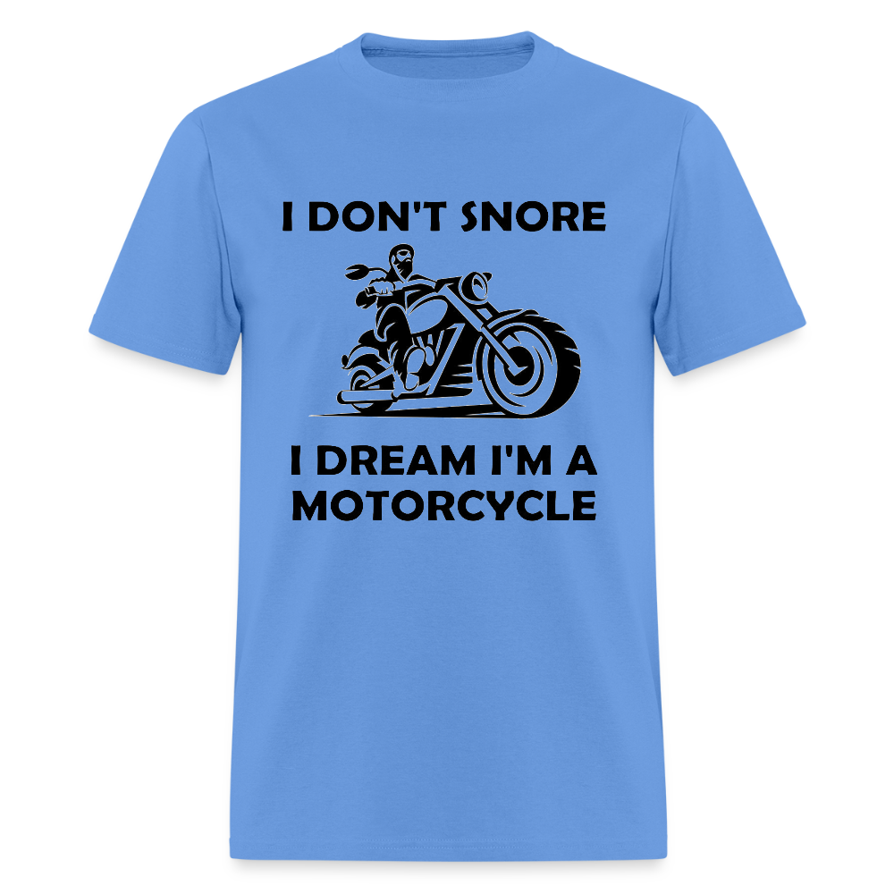 I Don’t Snore, I Dream I’m a Motorcycle – Men’s T-Shirt by RoadRage - carolina blue