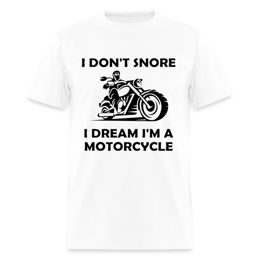 I Don’t Snore, I Dream I’m a Motorcycle – Men’s T-Shirt by RoadRage - white