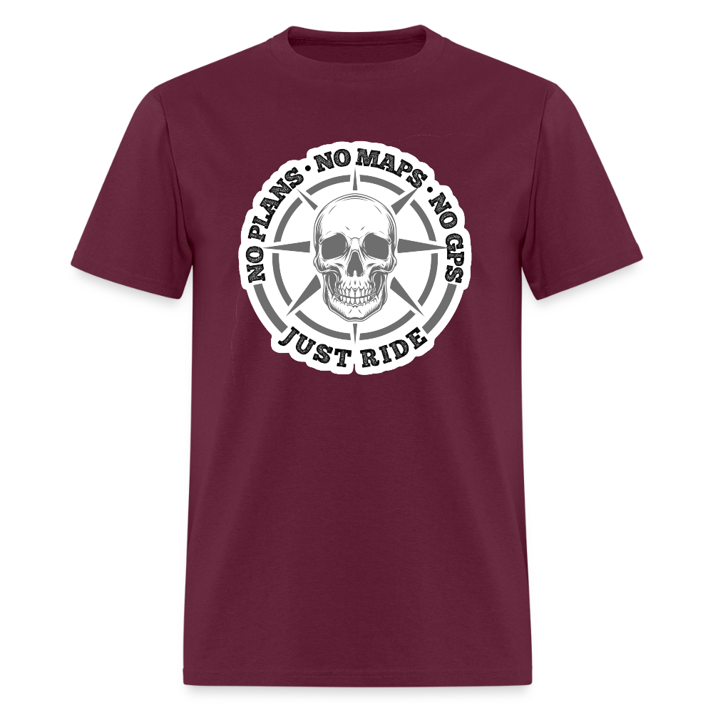 No Plans. No Maps. No GPS. Just Ride. T Shirt - burgundy
