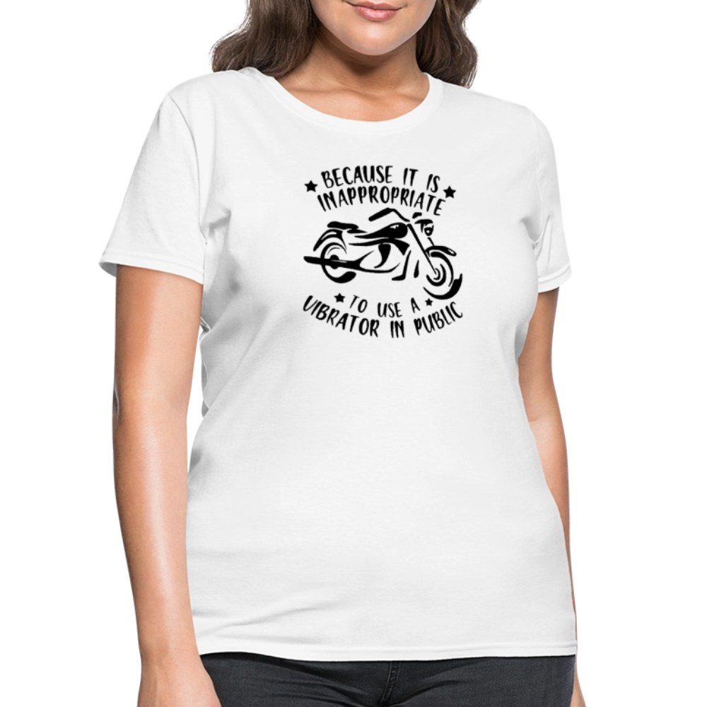 Because It’s Inappropriate to Use My Vibrator in Public – Women’s T-Shirt - white
