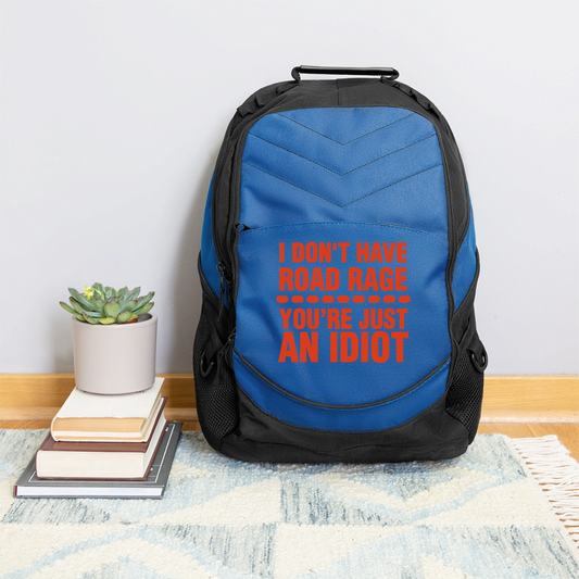 ROADRAGE “I DON’T HAVE ROADRAGE, YOU’RE JUST AN IDIOT” COMPUTER BACKPACK - royal blue