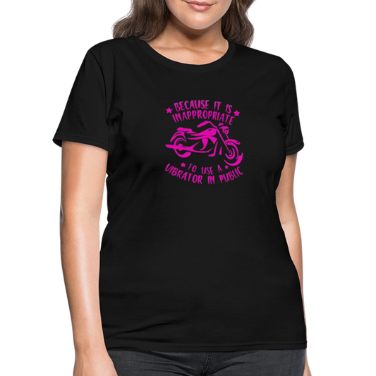 Because It’s Inappropriate to Use My Vibrator in Public – Women’s T-Shirt - black