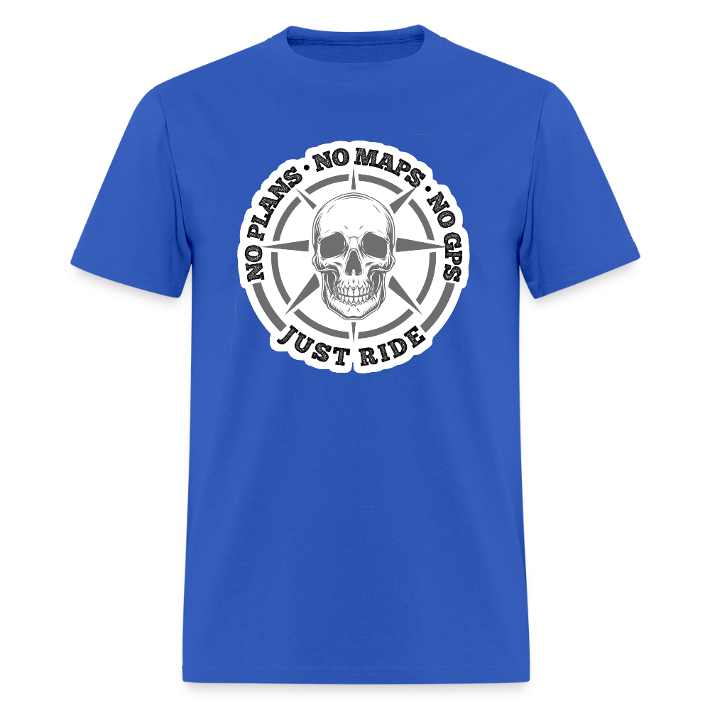 No Plans. No Maps. No GPS. Just Ride. T Shirt - royal blue