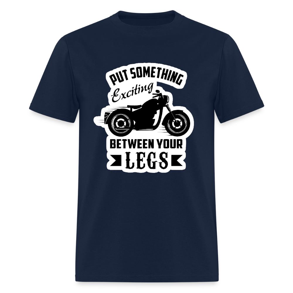 Men’s “Put Something Exciting Between Your Legs” T-Shirt - navy
