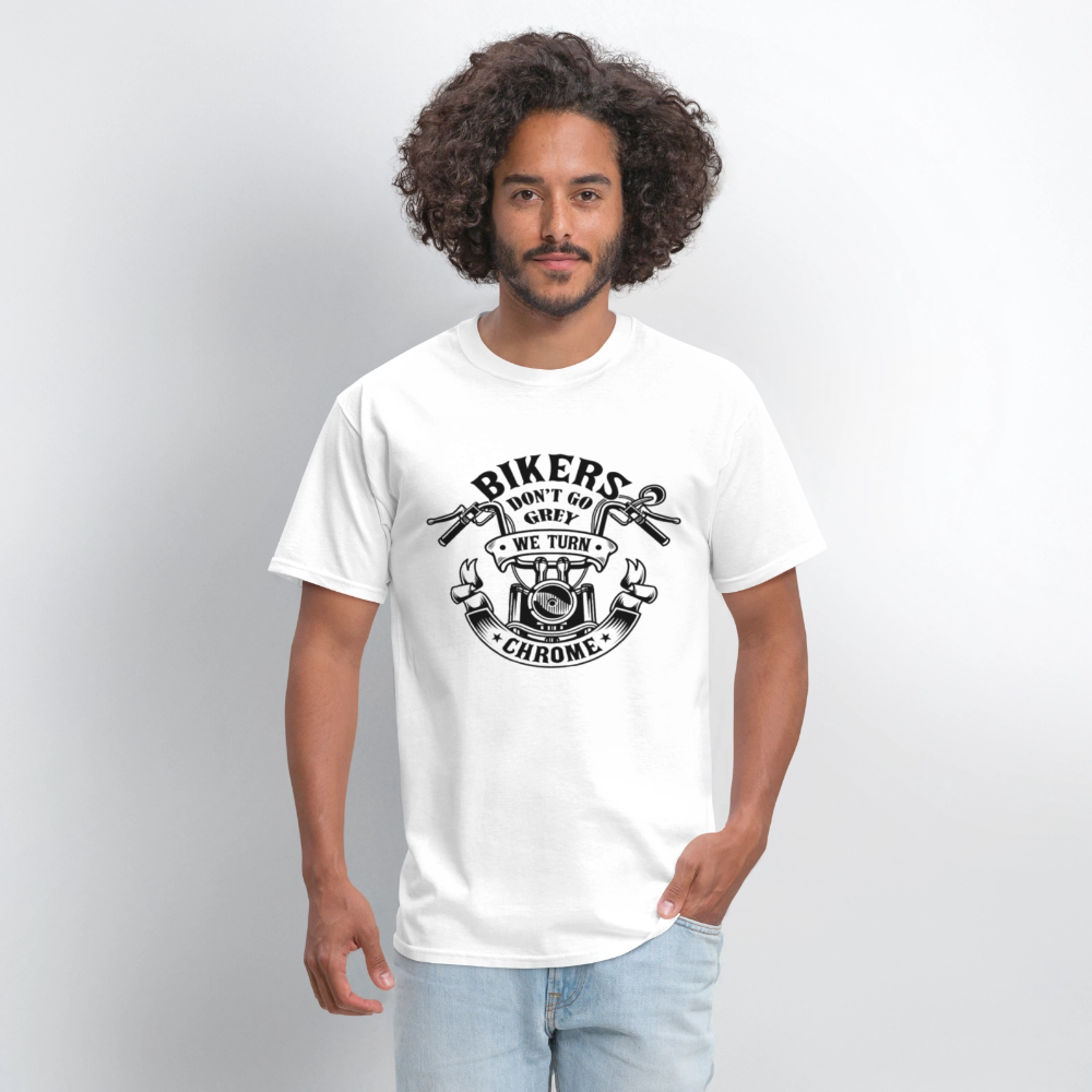 Bikers Don’t Go Grey, They Go Chrome – Men’s T-Shirt by RoadRage - white