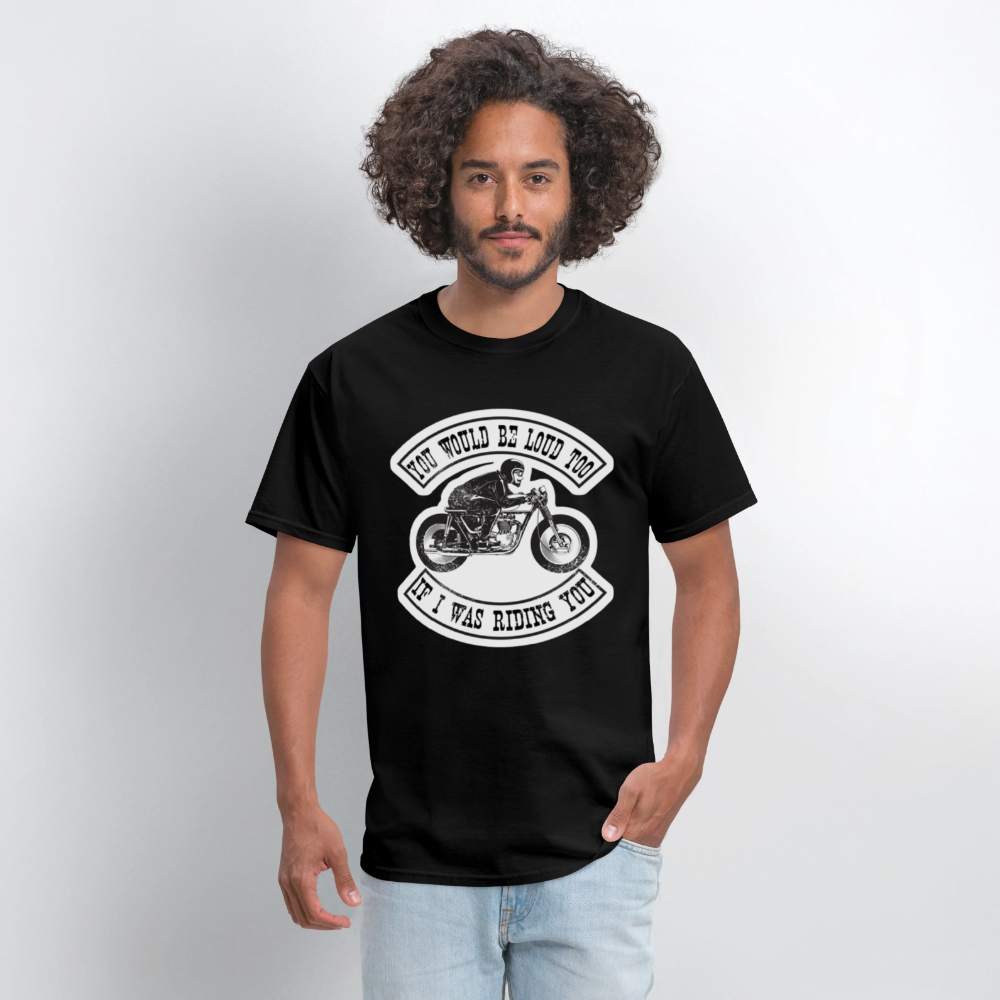 “You’d Be Loud Too” Skeleton Biker T-Shirt - black