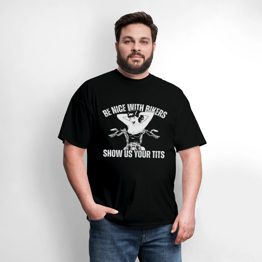 Men’s “Be Nice With Bikers – Show Us Your Tits” T-Shirt - black